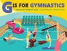 G is for Gymnastics by Rebecka Vigus