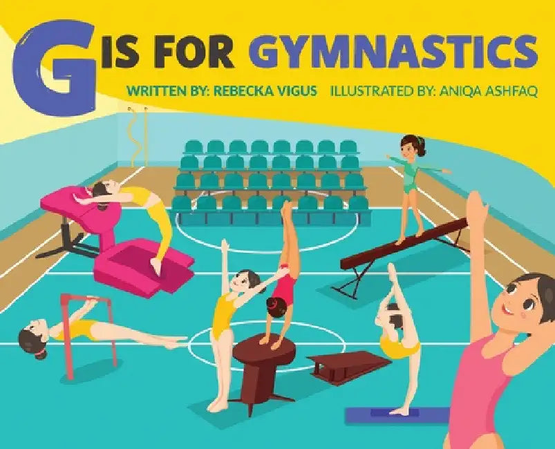 G is for Gymnastics by Rebecka Vigus