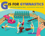 G is for Gymnastics by Rebecka Vigus