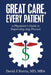 Great Care, Every Patient: A Physician's Guide to Improving Any Process by David Norris