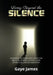 Living Beyond the Silence: Learning to Overcome Selective Mutism, Severe Shyness, and Other Childhood Anxieties by Gaye James