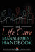 The Life Care Management Handbook by Jennifer Crowley, Shanna Huber