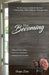 The Becoming; Discover Your Value. Find True Confidence. Embrace Your Freedom. by Hope Zins