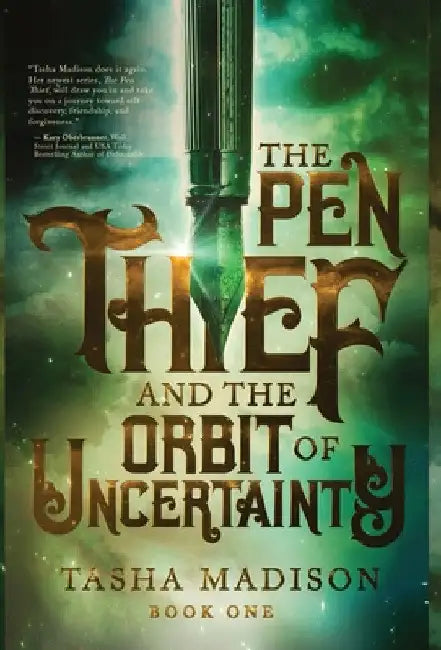The Pen Thief and the Orbit of Uncertainty by Tasha Madison