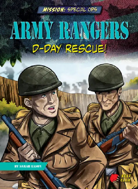 Army Rangers: D-Day Rescue! by Sarah Eason, Diego Vaisberg
