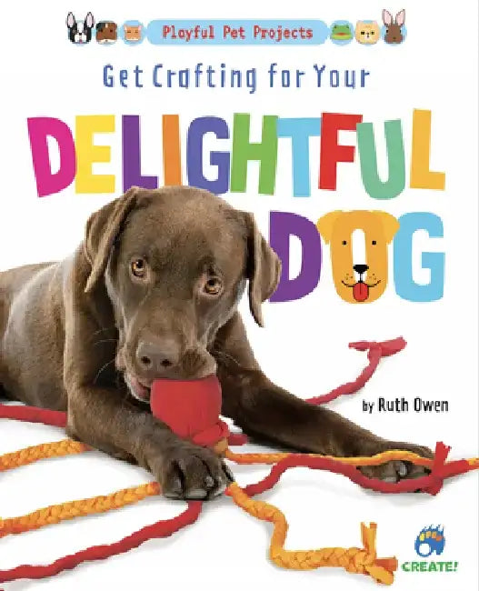Get Crafting for Your Delightful Dog by Ruth Owen