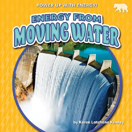Energy from Moving Water by Karen Kenney