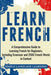 Learn French: A Comprehensive Guide to Learning French for Beginners, Including Grammar and 2500 French Words in Context by Simple Language Learning