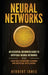 Neural Networks: An Essential Beginners Guide to Artificial Neural Networks and their Role in Machine Learning and Artificial Intellige by Herbert Jones