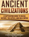 Ancient Civilizations: A Captivating Guide to Mayan History, the Aztecs, and Inca Empire by Captivating History
