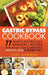 Gastric Bypass Cookbook: 77 Healthy and Delicious Bariatric Recipes with an Easy Guide to Being on a Weight Loss Surgery Diet by Luke Newman