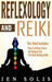 Reflexology: How to Relieve Stress and Reduce Pain through Reflexology Techniques by Jen Solis