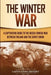 The Winter War: A Captivating Guide to the Russo-Finnish War between Finland and the Soviet Union by Captivating History