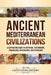 Ancient Mediterranean Civilizations: A Captivating Guide to Carthage, the Minoans, Phoenicians, Mycenaeans, and Etruscans by Captivating History