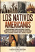 Los Nativos Americanos: Una Guía Fascinante sobre la Historia de los Nativos Americanos y el Camino de las Lágrimas, Incluyendo Tribus como la by Captivating History