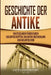 Geschichte der Antike: Ein fesselnder Führer durch das antike Ägypten, das antike Griechenland und das antike Rom by Captivating History