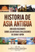 Historia de Asia antigua: Una guía fascinante sobre las antiguas civilizaciones de China y Japón by Captivating History