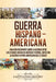 Guerra Hispano-Americana: Una guía fascinante sobre la guerra entre los Estados Unidos de América y España, junto con la guerra filipino-america by Captivating History