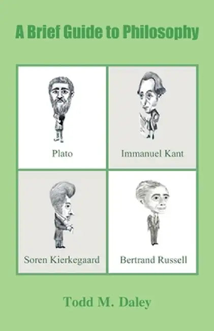 A Brief Guide to Philosophy by Todd Daley
