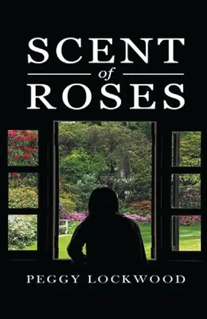 Scent Of Roses by Peggy Lockwood