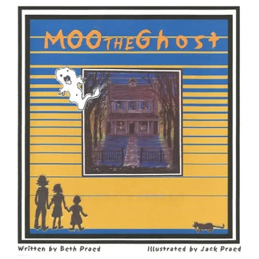 Moo The Ghost by Beth Praed