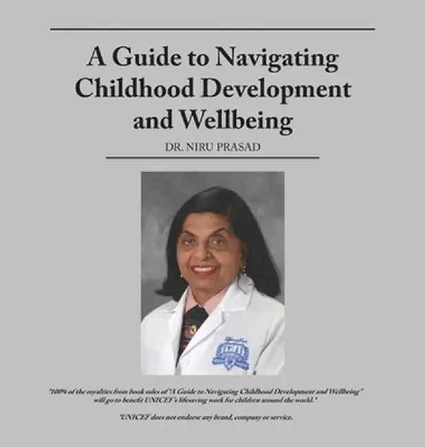 A Guide to Navigating Childhood Development and Wellbeing by Niru Prasad