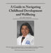 A Guide to Navigating Childhood Development and Wellbeing by Niru Prasad