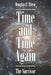 Time and Time Again: The Survivor by Douglas E. Wiese