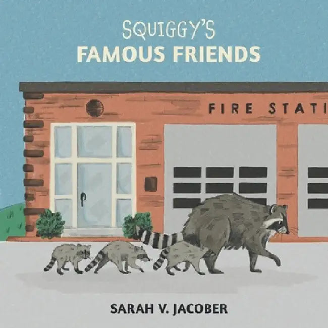 Squiggy's Famous Friends by Sarah V. Jacober