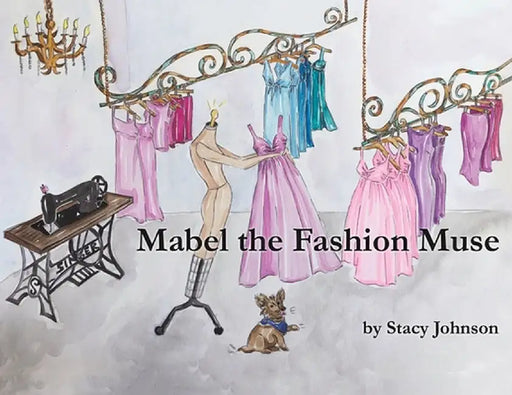 Mabel the Fashion Muse by Stacy Johnson