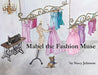 Mabel the Fashion Muse by Stacy Johnson