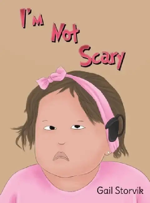 I'm Not Scary by Gail Storvik