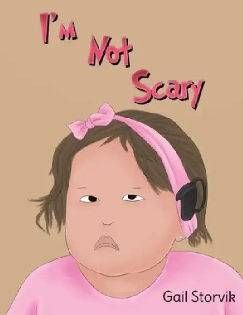 I'm Not Scary by Gail Storvik