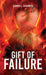 Gift of Failure by Carmen J. Calvanese