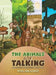The Animals Are Talking by Pearl Ann Stifler