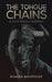 The Tongue Chains by Khaled Bassyouny
