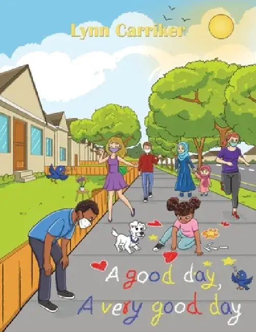 A Good Day, a Very Good Day by Lynn Carriker