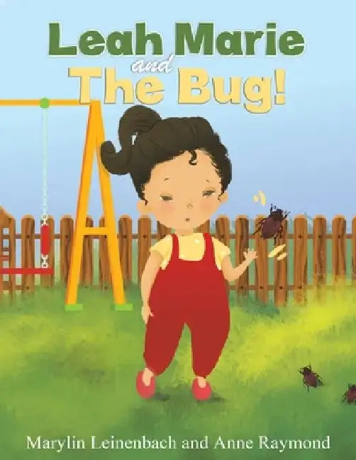 Leah Marie and the Bug! by Marylin Leinenbach
