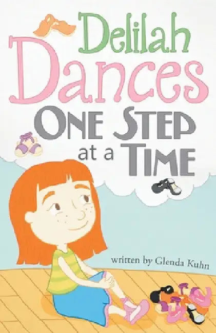 Delilah Dances One Step at a Time by Glenda Kuhn