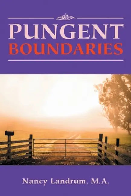 Pungent Boundaries by M. a. Nancy Landrum