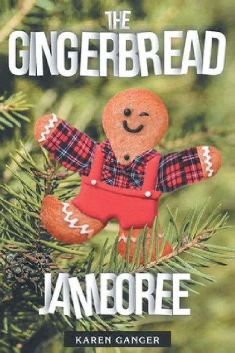 The Gingerbread Jamboree by Karen Ganger