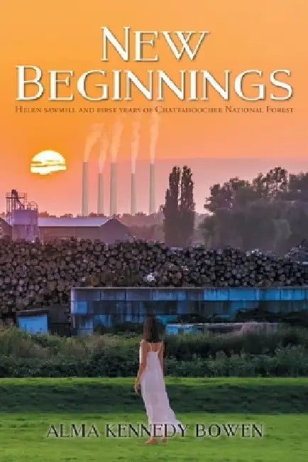 New Beginnings by Alma Kennedy Bowen