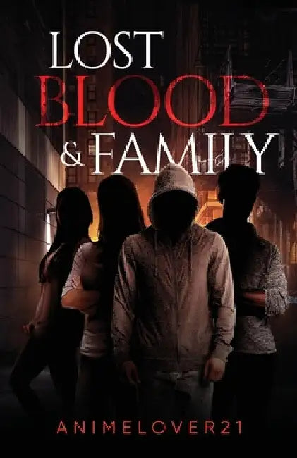 Lost Blood and Family by Animelover21