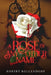 A Rose By Any Other Name by Robert Bollendorf