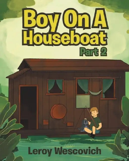 Boy On A Houseboat Part 2 by Leroy Wescovich