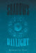 Shadows To Daylight by Reverend Carl Yount