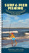 Surf & Pier Fishing: The Gear, Tips, and Techniques to Get Started by Dave Bosanko