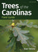 Trees of the Carolinas Field Guide by Stan Tekiela