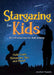 Stargazing for Kids: An Introduction to Astronomy by Jonathan Poppele