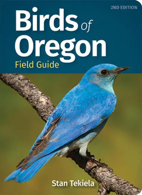 Birds of Oregon Field Guide by Stan Tekiela